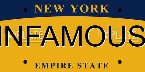 INFAMOUS New York License Plate