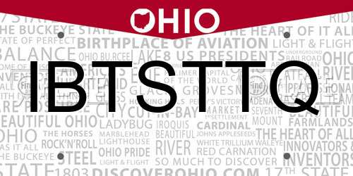 IBTSTTQ Ohio License Plate