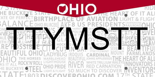 TTYMSTT Ohio License Plate