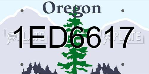 1ED6617 Oregon License Plate
