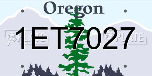 1ET7027 Oregon License Plate
