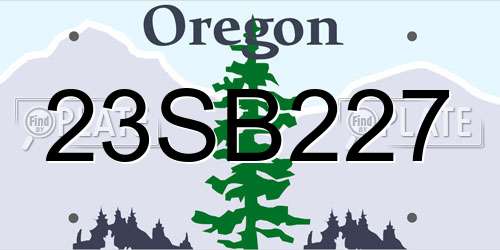 23SB227 Oregon License Plate