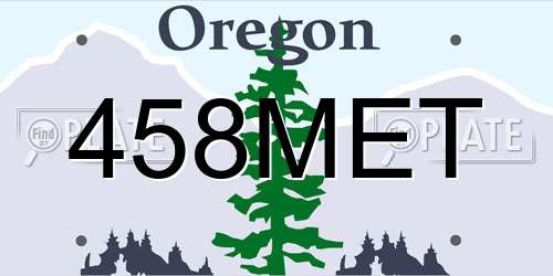 458MET Oregon License Plate