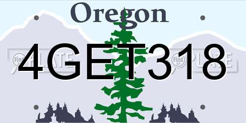 4GET318 Oregon License Plate