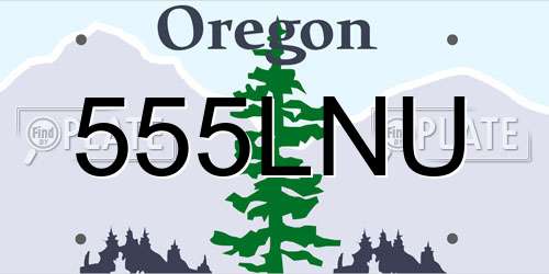 555LNU Oregon License Plate