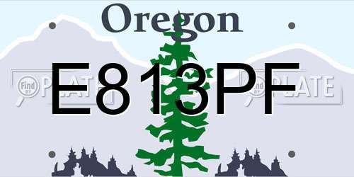 E813PF Oregon License Plate