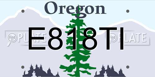 E818TI Oregon License Plate