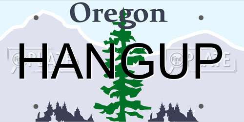 HANGUP Oregon License Plate