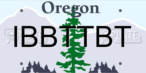 IBBTTBT Oregon License Plate