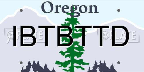 IBTBTTD Oregon License Plate
