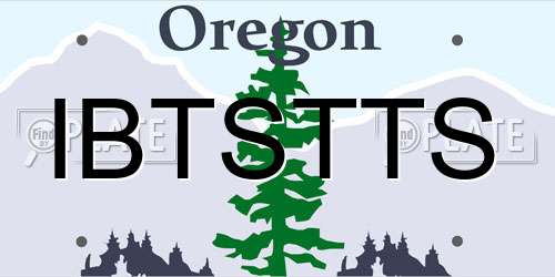 IBTSTTS Oregon License Plate