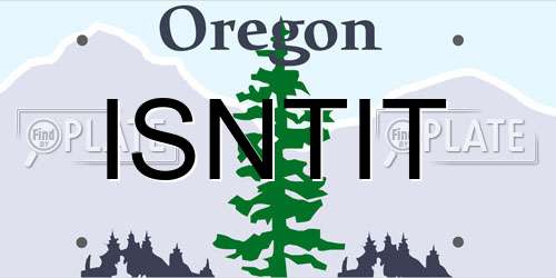 ISNTIT Oregon License Plate