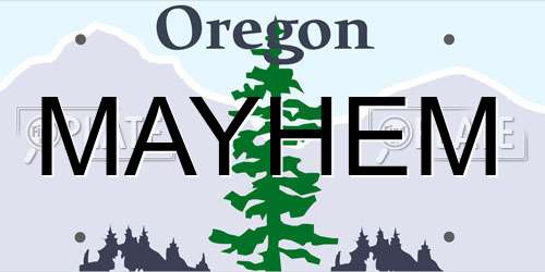 MAYHEM Oregon License Plate