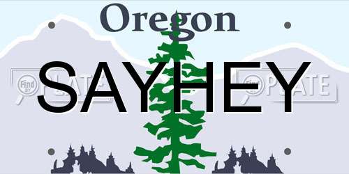 SAYHEY Oregon License Plate