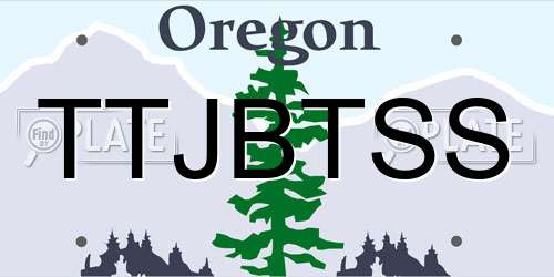 TTJBTSS Oregon License Plate