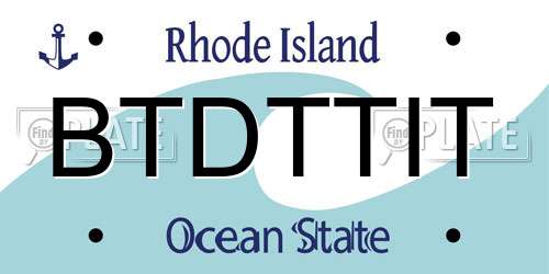 BTDTTIT Rhode Island License Plate