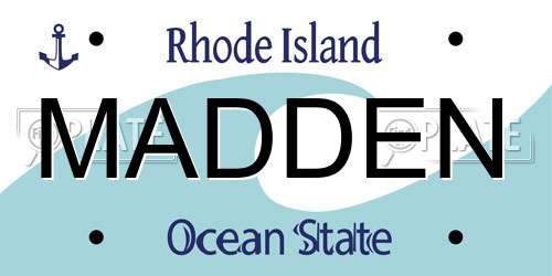 MADDEN Rhode Island License Plate