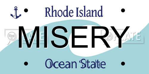 MISERY Rhode Island License Plate