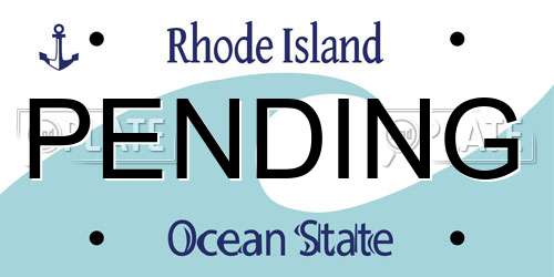 PENDING Rhode Island License Plate