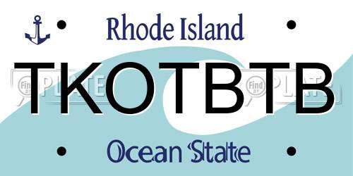 TKOTBTB Rhode Island License Plate