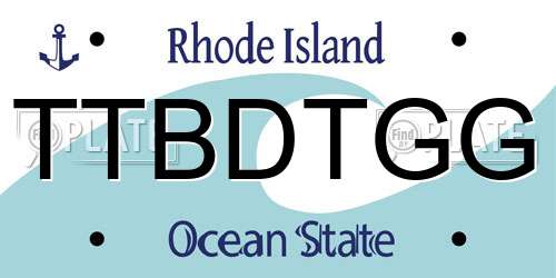TTBDTGG Rhode Island License Plate
