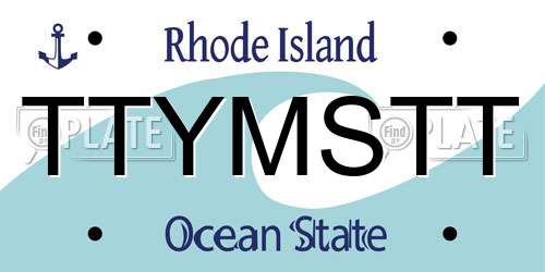 TTYMSTT Rhode Island License Plate
