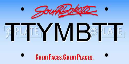 TTYMBTT South Dakota License Plate