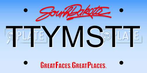 TTYMSTT South Dakota License Plate