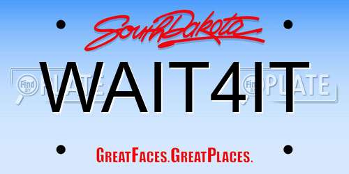 WAIT4IT South Dakota License Plate