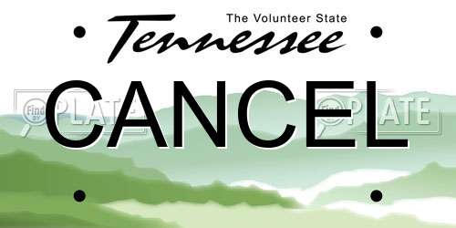 CANCEL Tennessee License Plate