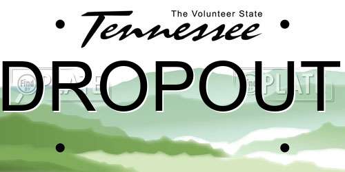 DROPOUT Tennessee License Plate