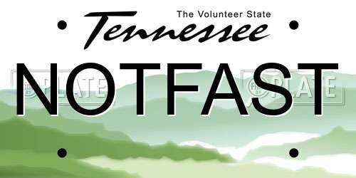 NOTFAST Tennessee License Plate