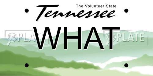 WHAT Tennessee License Plate
