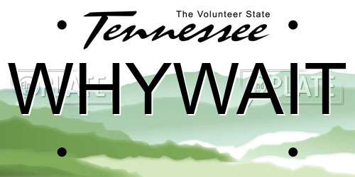 WHYWAIT Tennessee License Plate