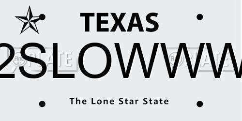 2SLOWWW Texas License Plate