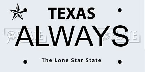 ALWAYS Texas License Plate
