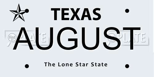 AUGUST Texas License Plate
