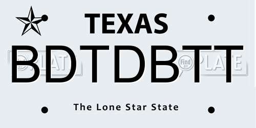 BDTDBTT Texas License Plate