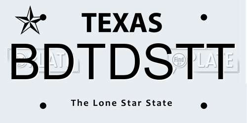 BDTDSTT Texas License Plate