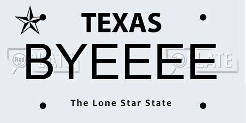 BYEEEE Texas License Plate