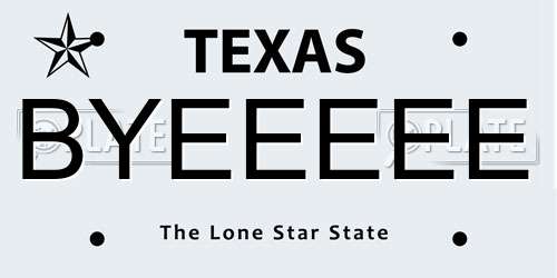 BYEEEEE Texas License Plate