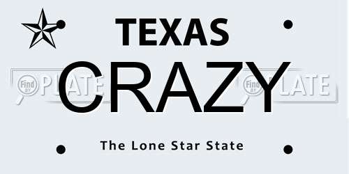 CRAZY Texas License Plate