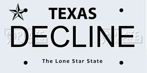 DECLINE Texas License Plate