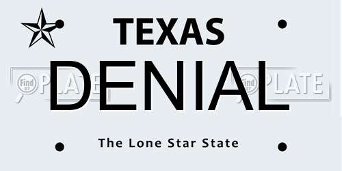 DENIAL Texas License Plate
