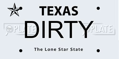 DIRTY Texas License Plate