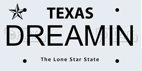 DREAMIN Texas License Plate
