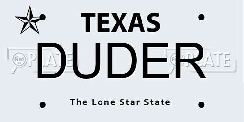 DUDER Texas License Plate