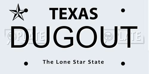 DUGOUT Texas License Plate