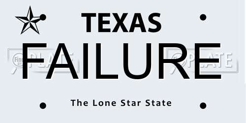 FAILURE Texas License Plate
