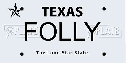 FOLLY Texas License Plate